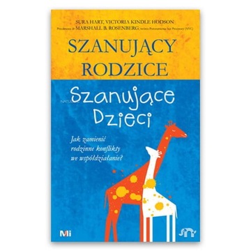 SZANUJĄCY RODZICE, SZANUJĄCE DZIECI