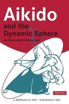 Aikido and the Dynamic Sphere: An Illustrated Introduction ADELE WESTBROOK