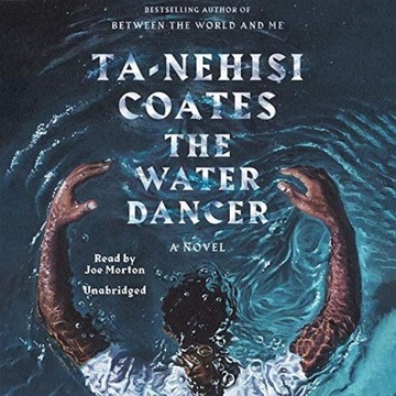 The Water Dancer (Oprah's Book Club): A Novel Audio CD Ta-Nehisi Coates