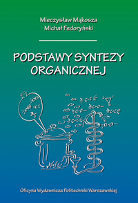 Podstawy syntezy organicznej. Mąkosza M.Fedoryński