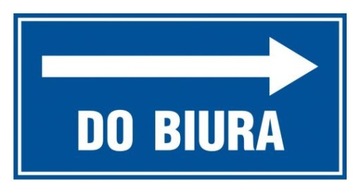 Do biura w prawo tabliczka tablica PCV 20x40