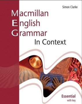 MACMILLAN ENGLISH GRAMMAR IN CONTEXT... + KLUCZ