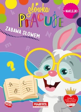 ZABAWA SŁOWEM Z NAKLEJKAMI. GŁÓWKA PRACUJE - NATASZA KORPIK