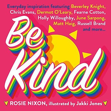 BE KIND: AN ESSENTIAL GIFT WITH TIPS ON HOW TO IMP