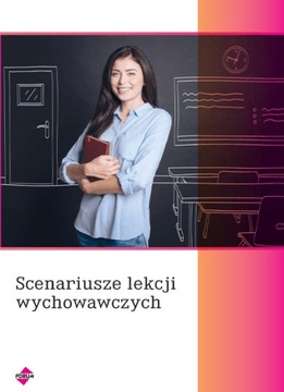 Scenariusze lekcji wychowawczych + GRATIS