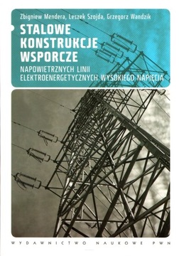 Stalowe konstrukcje wsporcze napowietrznych linii wysokiego Mendera PWN