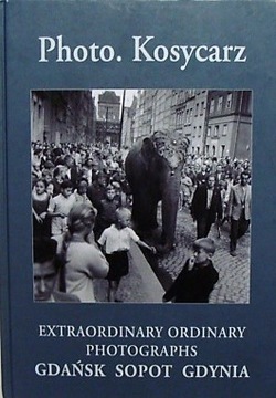 EXTRAORDINARY ORDINARY PHOTOGRAPHS GDAŃSK SOPOT