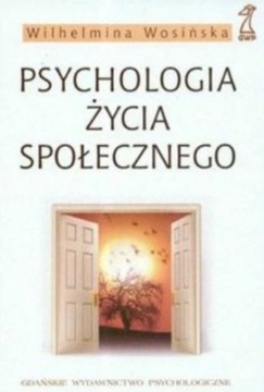 Psychologia życia społecznego Podręcznik psychologii społecznej dla praktyk
