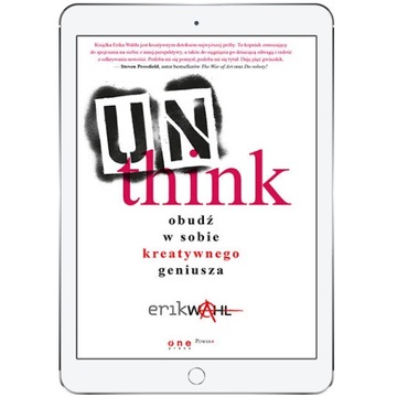 Unthink. Obudź w sobie kreatywnego geniusza