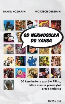 OD NERWOSOLKA DO YANSA: 50 KOMIKSÓW... DANIEL KOZIARSKI, WOJCIECH OBREMSKI