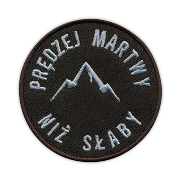 Naszywka Prędzej Martwy Niż Słaby, góry wspinaczka