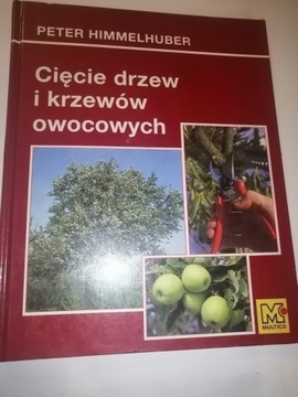 Cięcie drzew i krzewów owocowych Peter Himmelhuber