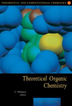 Theoretical Organic Chemistry - Parkanyi, C. EBOOK