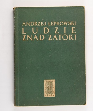 LUDZIE ZNAD ZATOKI, Andrzej Łepkowski