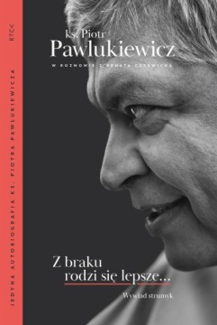 Z braku rodzi się lepsze... Piotr Pawlukiewicz, Renata Czerwicka