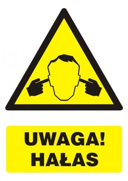 Uwaga ! Hałas znak FOLIA 21x29,7