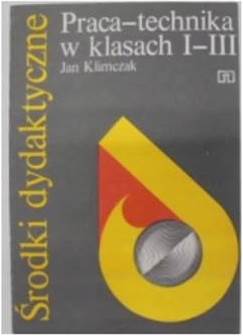 Praca -technika w klasach I-III -