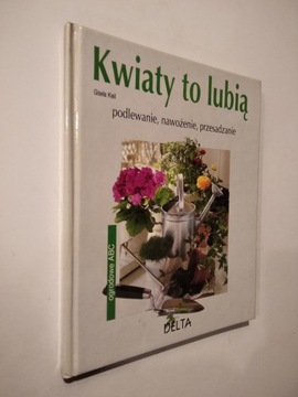 Kwiaty to lubią - Gisela Keil