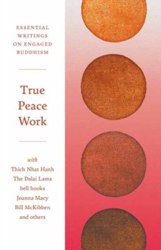 True Peace Work: Essential Writings on Engaged