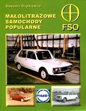 MAŁOLITRAŻOWE SAMOCHODY POPULARNE FSO