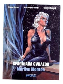 SPADAJĄCA GWIAZDA. MARILYN MONROE CHARLES MARYSE, ZBIGNIEW KASPRZAK, JEAN-F