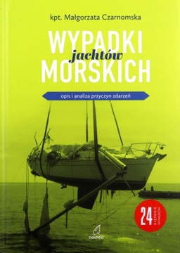 WYPADKI JACHTÓW MORSKICH - Małgorzata Czarnomska [KSIĄŻKA]