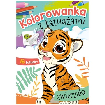 KOLOROWANKA Z TATUAŻAMI DLA DZIECI TATUAŻ ZMYWALNE