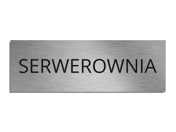 Tabliczka na drzwi SERWEROWNIA srebrna 8x24cm