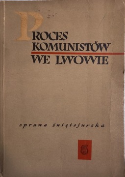 Proces komunistów we Lwowie Sprawa świętojurska