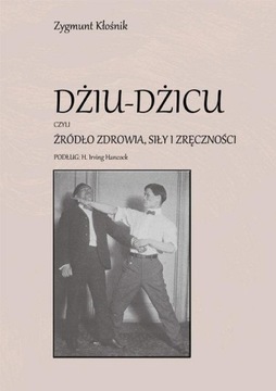 DŻIU-DŻICU CZYLI ŹRÓDŁO ZDROWIA, SIŁY I ZRĘCZNOŚCI