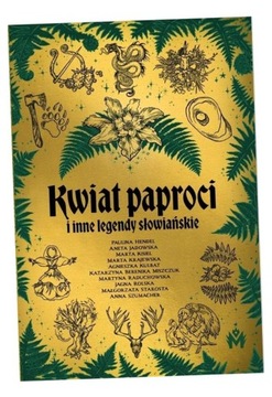 KWIAT PAPROCI I INNE LEGENDY SŁOWIAŃSKIE PRACA ZBIOROWA