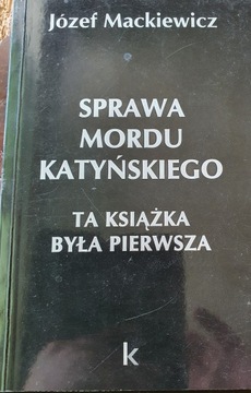 Mackiewicz Józef Sprawa Mordu Katyńskiego tom 19