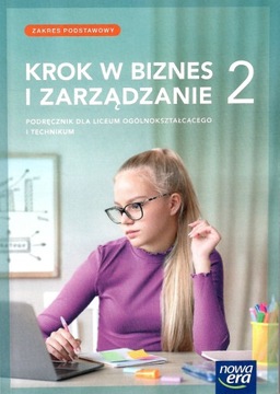 Krok w biznes i zarządzanie 2 podręcznik zakres podstawowy Nowa Era