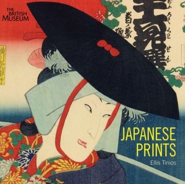 Japanese Prints : Ukiyo-e in Edo, 1700-1900 / Ellis Tinios