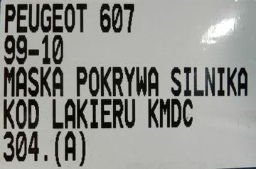 304.MASKA KRYT MOTORU PEUGEOT 607 99-10 LAK KMDC