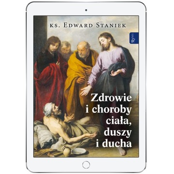 Zdrowie i choroby ciała, duszy i ducha