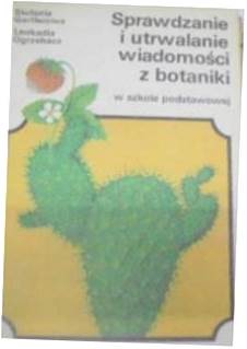 Sprawdzenie i utrwalenie wiadomości z botaniki -