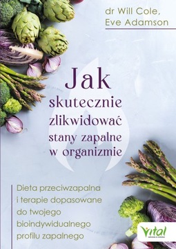 Jak skutecznie zlikwidować stany zapalne w organizmie / SKLEP WYDAWNICTWA