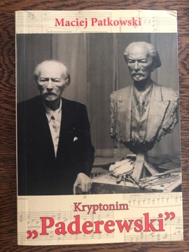 Kryptonim Paderewski Maciej Patkowski