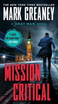 Mission Critical Mark Greaney