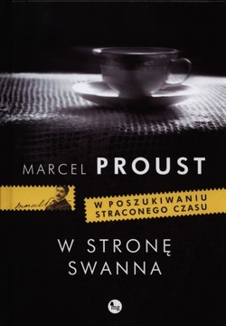 W STRONĘ SWANNA MARCEL PROUST