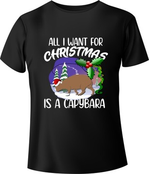 T-Shirt Koszulka Świąteczna Kapibara "ALL I WANT FOR CHRISTMAS IS A CAPYBAR