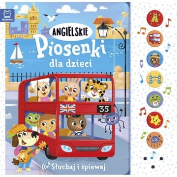 KSIĄŻECZKA DŹWIĘKOWA SŁUCHAJ I ŚPIEWAJ ANGIELSKIE PIOSENKI DLA DZIECI