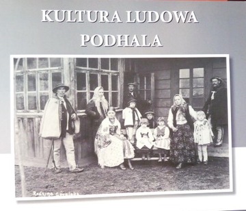 KULTURA LUDOWA PODHALA Katalog wystawy