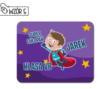 PODKŁADKA POD MYSZ na DZIEŃ CHŁOPAKA IMIĘ ! SZKOŁA