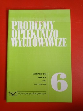 Problemy opiekuńczo-wychowawcze, nr 6/2005, czerwiec 2005
