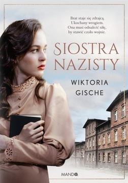 Siostra nazisty Wiktoria Gische