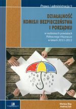 DZIAŁALNOŚĆ KOMISJI BEZPIECZEŃSTWA I PORZĄDKU W WYBRANYCH POWIATACH...