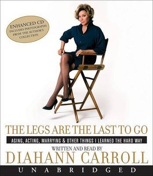Legs Are the Last to Go - Carroll, Diahann