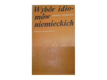 Wybór idiomów niemieckich - Adolf Donath